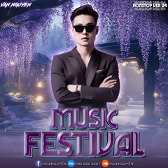 Nonstop - Music Festival (Vol 24) - Văn Nguyên Mix