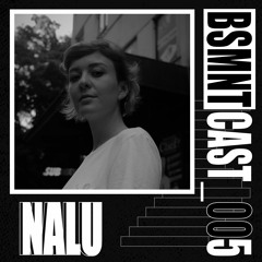 BSMNTCAST_005 - NALU