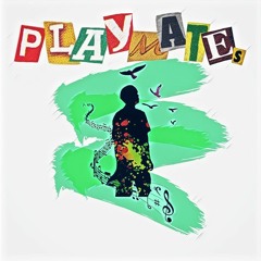 PLAYMATEs <Track by waiai>