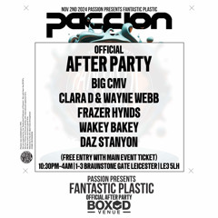 Clara D B2B Wayne Webb Passion Plastic Fantastic Afterparty