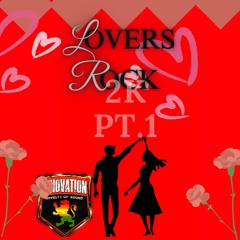 LOVERS ROCK 2K PT.1
