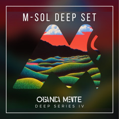 ORGANICAMENTE [Deep Series 04] - M-Sol Deep SET