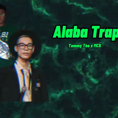 Alaba Trap  Tommy Tèo x MCK.mp3