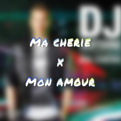 Mon Amour X Ma Cherie (Giovy_ mash)