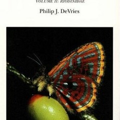 GET EPUB KINDLE PDF EBOOK The Butterflies of Costa Rica and Their Natural History, Vo