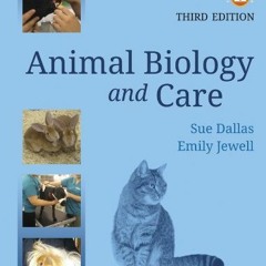 [View] KINDLE PDF EBOOK EPUB Animal Biology and Care by  Sue Dallas &  Emily Jewell 🖌️