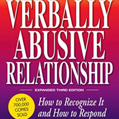 [FREE] EPUB 📔 The Verbally Abusive Relationship, Expanded Third Edition: How to reco