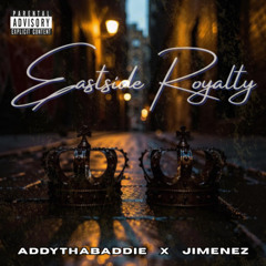 Eastside Royalty (Prod. Jimenez)