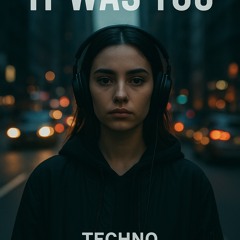 It Was You