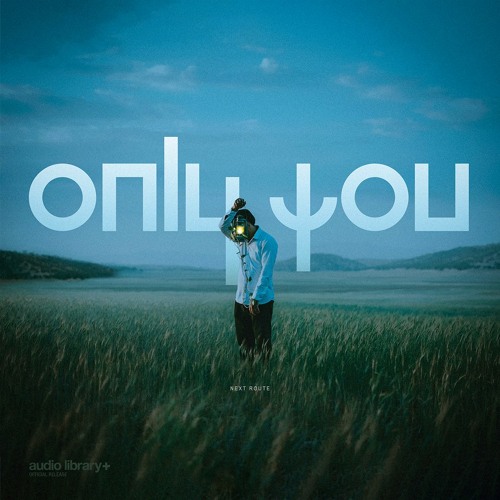 Only You — Next Route | Free Background Music | Audio Library Release