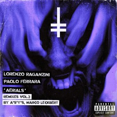 Lorenzo Raganzini, Paolo Ferrara - Aerials (A S Y S Remix) [HEX Recordings]