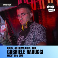 House Anthems EP48 With Dipz Mistry Featuring Gabriele Ranucci