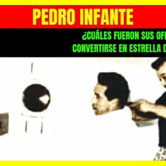Pedro Infante Cuáles Fueron Sus Oficios Antes De Convertirse En Una Estrella Del Cine De Oro