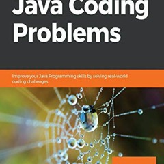 (⚡PDF BOOK⚡) Java Coding Problems: Improve your Java Programming skills by solving