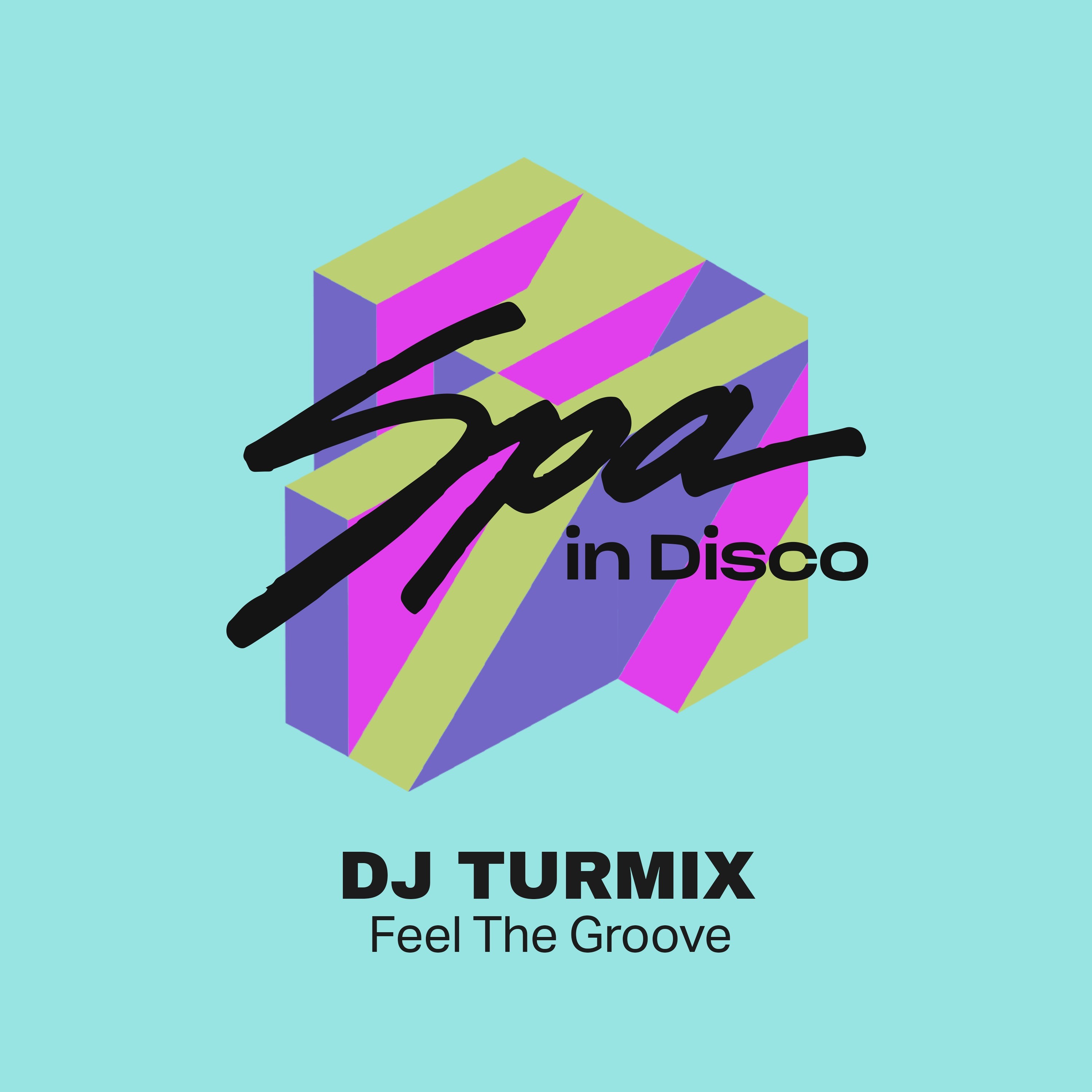 [SPA360] DJ TURMIX - Feel The Groove 2º Part episode artwork