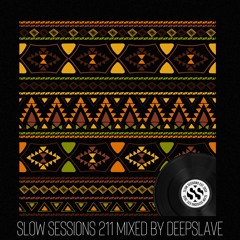Slow Sessions 211 Mixed by DeepSlave (ZA)