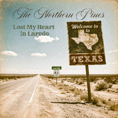 Lost My Heart in Laredo