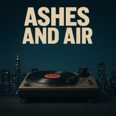 Ashes to Air