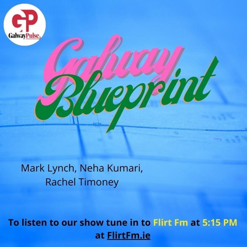Stream Galway Blueprints by Neha Kumari Listen online for free on