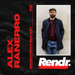 Rendition 018 - Alex Ranerro