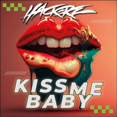 Hackerz - Kiss me baby