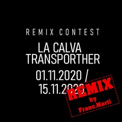 La Calva - Transporther (Franc.Marti Remix) / remix contest