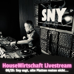 HouseWirtschaft 08/25: Sny sagt, alte Platten rosten nicht