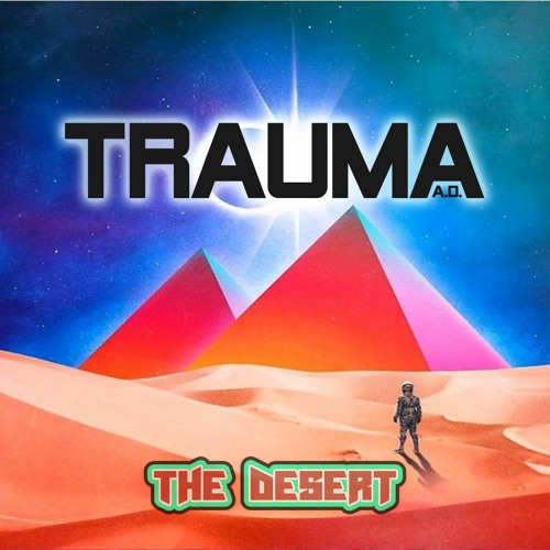 Stream Trauma A.D. The Desert by Trauma A.D. Listen online for free
