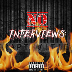 NO INTERVIEWS