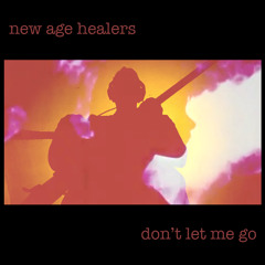 New Age Healers-Don't Let Me Go (Single).wav
