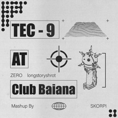Zero, Longstoryshrot & Skorpi - TEC-9 At Club Baiana