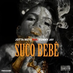 Jotta Neto Feat Tommy Jay - Suco remix.mp3