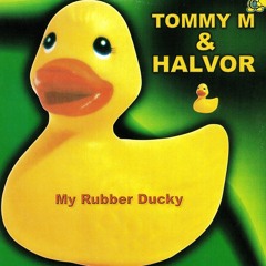 Tommy M & Halvor - My Rubber Ducky (66% GROOVE DJ’S REMIX)
