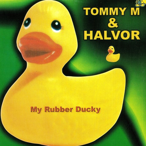 Tommy M & Halvor - My Rubber Ducky (66% GROOVE DJ’S REMIX)