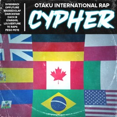 Otaku International Rap Cypher || Shwabadi, TK RAPS, DarckStar, Zach B, OPFuture, PE$O PETE & more!