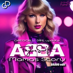 Taylor Swift & ABBA - Mamas Story (Bravo Edit) (Gregor le DahL Update)