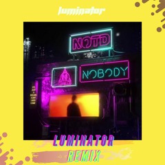NOTD- Nobody (LUMINATOR Remix)