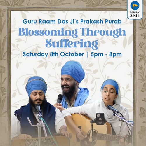 Bhai Rajan Singh - Blossoming Through Suffering - Koee Aan Milaavai & Prem Lago Har Teer - 8.10.22