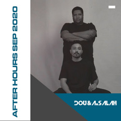 DOU & A.Salah || After Hours Sep 2020