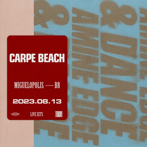 2023.08.13 - Amine Edge & DANCE @ Carpe Beach, Miguelopolis, BR