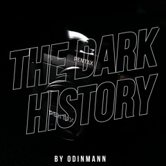 The Dark History
