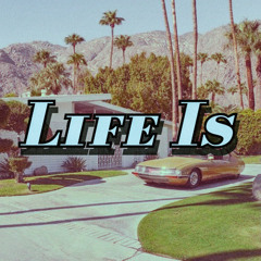 Life Is...