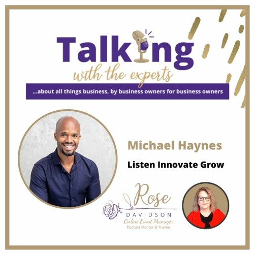 EP #201 Michael Haynes - Listen Innovate Grow