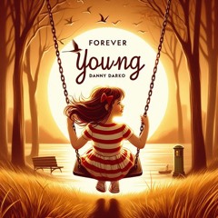 Forever Young - Danny Darko ft Julien Kelland
