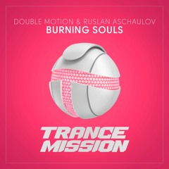 Double Motion & Ruslan Asсhaulov -  Burning Souls