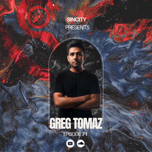 Greg Tomaz - SINCITY PODCAST # 71
