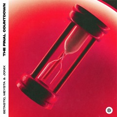 BETASTIC, MEYSTA & JONIX - The Final Countdown