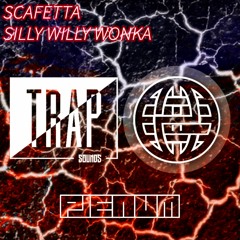 Scafetta - Silly Willy Wonka [Trap Sounds & Electrostep Network EXCLUSIVE]