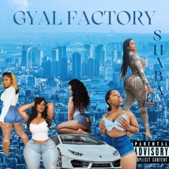 Gyal factory