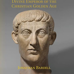 Access KINDLE 🧡 Constantine, Divine Emperor of the Christian Golden Age by  Jonathan